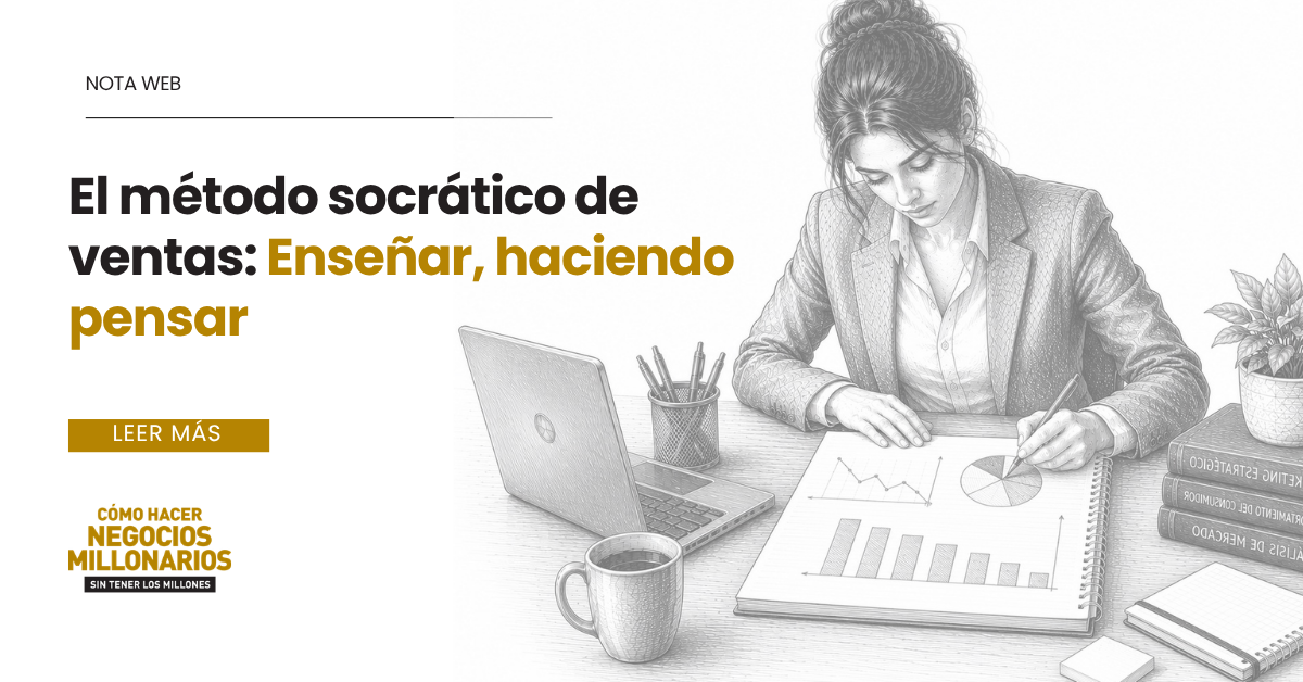 El Método Socrático de Ventas: Enseñar, haciendo pensar