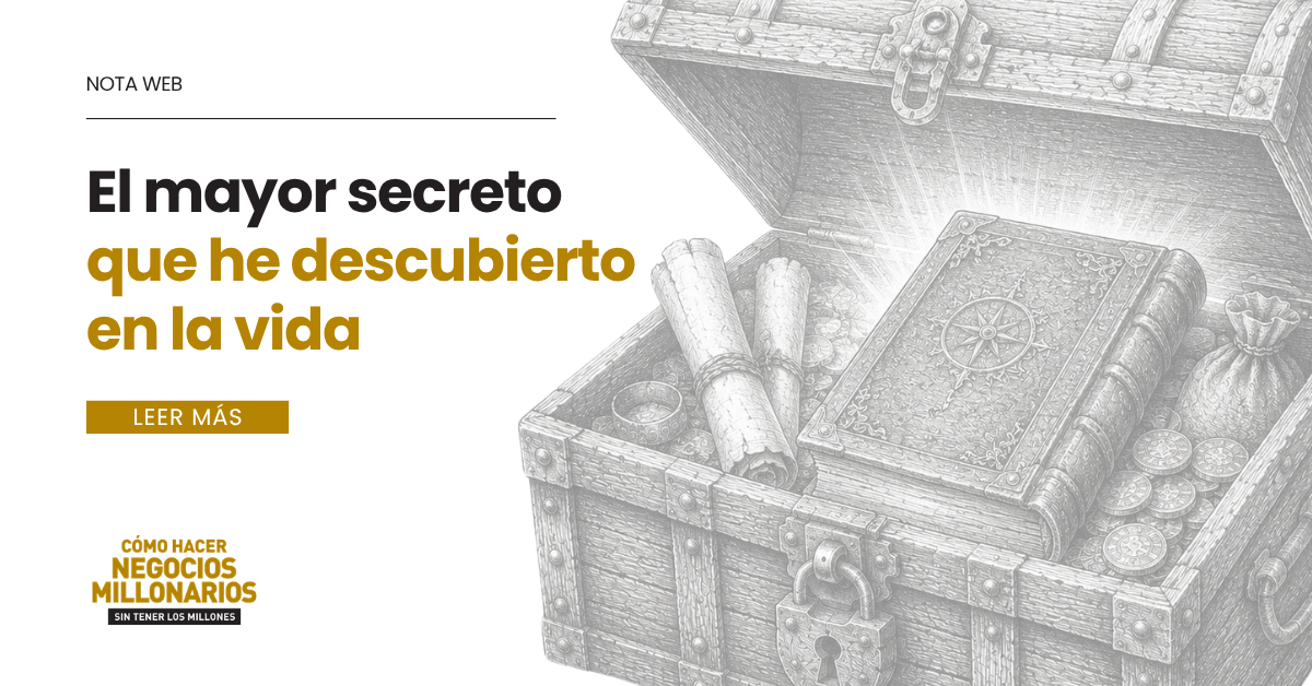 El mayor secreto que he descubierto en mi vida